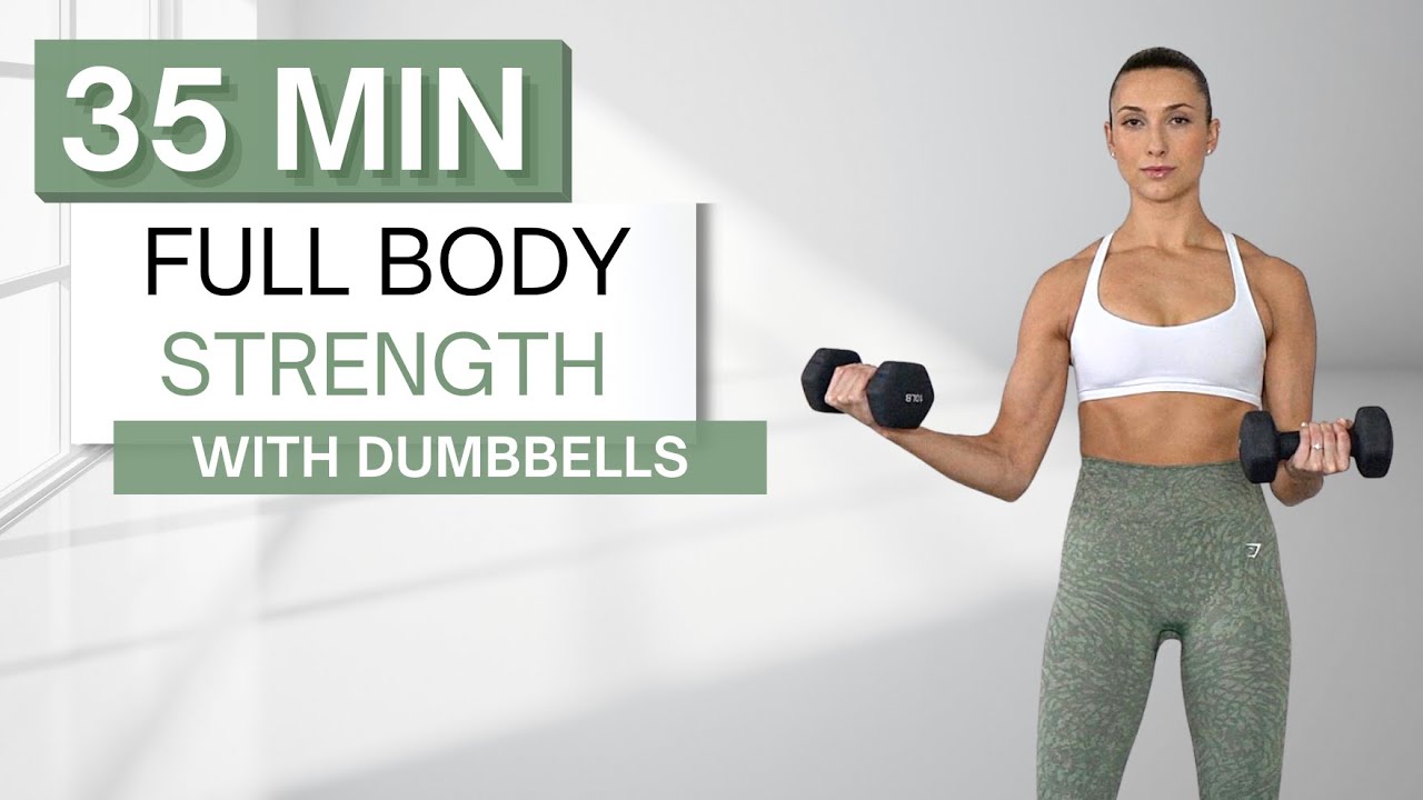 35 Min Full Body Strength Workout With Dumbbells And Without Warm Up Cool Down Included 9535